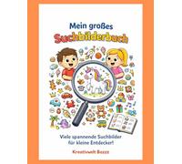 Mein großes Suchbilderbuch: Finde die versteckten Dinge - Spannendes Suchspiel Buch für Kinder ab 4 Jahren