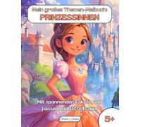 Mein großes Themen-Malbuch: Prinzessinnen: Mit 40 Ausmalbildern aus der magischen Königswelt zum kreativen Ausmalen, Rätseln und Entdecken für Kinder ab 5 Jahren