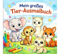 Mein großes Tier-Ausmalbuch