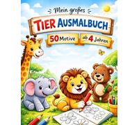Mein großes Tier Ausmalbuch für Kinder: 50 einfache Tiermotive zum Ausmalen - Malspaß für Kinder ab 4 Jahren