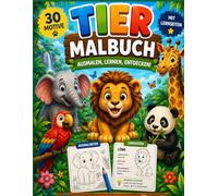 Mein großes Tier-Malbuch: 30 spannende Tiere zum Ausmalen, Lernen und Entdecken - mit Tierwissen, Suchaufgaben und lustigen Mitmachseiten für Kinder ab 4 Jahren