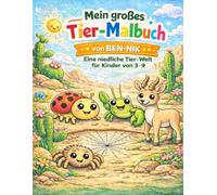 Mein großes Tier-Malbuch von BEN-NIK: Eine niedliche Tier-Welt für Kinder von 3-9 Jahren