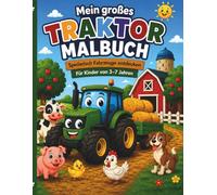 Mein großes Traktor Malbuch: Spielerisch Fahrzeuge entdecken | Für Kinder von 3-7 Jahren (Dampfis Malspaß)