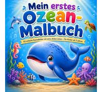 Mein großes Unterwasser-Malbuch: 50 einfache Ausmalbilder mit Wal, Delfin, Schildkröte, Oktopus und vielen weiteren Meerestieren - Für Kinder ab 3 Jahren