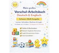 Mein großes Vorschul-Arbeitsbuch Deutsch & Englisch: Lernen, Schreiben, Rechnen & Logik - Für Kinder von 4-6 Jahren | Kindergarten & Vorschule