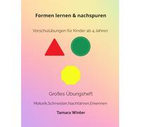 Mein großes Vorschul - Übungsheft: Formen erkennen, ausschneiden, nachspuren und Linien üben - 103 Seiten Lernspaß für Kimder ab 4 Jahren