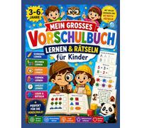 Mein großes Vorschulbuch - Lernen & Rätseln für Kinder (3-6 Jahre): Schreiben lernen, Rechnen, Farben, Formen, Uhrzeit & Logik - Mit vielen Übungen und Detektiv-Rätseln