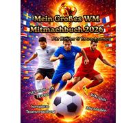 Mein großes WM Mitmachbuch 2026: Das ultimative Erlebnisbuch mit 48 Teams - Spielplan, Tippspiel, Quiz & Erinnerungen
