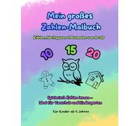 Mein großes Zahlen - Malbuch: Zählen, Nachspuren & Ausmalen von 10 - 20