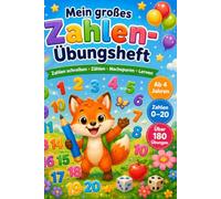 Mein großes Zahlen-Übungsheft ab 4 Jahren: Zahlen 0-20 schreiben lernen | Nachspuren, Zählen und erste Schreibübungen | Über 180 spielerische Übungen für Kindergarten und Vorschule