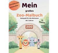 Mein großes Zoo-Malbuch: 71 süße Tiere zum Ausmalen für Kinder ab 2 Jahren - Einfache Motive mit großen Flächen
