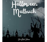 Mein gruselig und süßes Halloween Malbuch für Kinder & Erwachsene: 31 magischen Motiven- mit Hexen Geistern und Skeletten | Cozy & Cute Edition