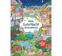 Mein Gute Nacht-Wimmelbuch: Mit Rätselspaß I Ab 3 Jahren