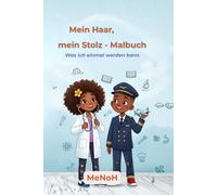 Mein Haar, mein Stolz - Malbuch: Was ich einmal werden kann