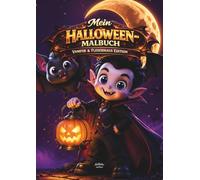 Mein Halloween Malbuch - Vampir & Fledermaus Edition: Ein zauberhaftes Ausmalbuch für Kinder - kreative Beschäftigung mit spannenden Motiven für gemütliche Herbsttage