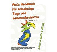 Mein Handbuch für schwierige Tage und Lebensabschnitte: #Akut # Aktiv # Alltag
