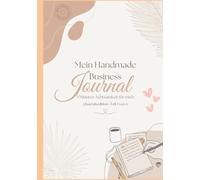 Mein Handmade Business Journal: 5 Minuten Achtsamkeit für mich - Quartalsedition 2 von 4