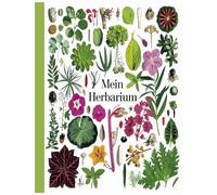 Mein Herbarium: Botanisches Notizbuch zum Sammeln und Pressen von Pflanzen / Sammelalbum zur Pflanzenbestimmung