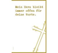 Mein Herz bleibt immer offen für deine Worte.: Notizbuch mit spirituellen Sprüchen DIN A5 | Softcover | 100 linierte Seiten für Gebete, Bibelverse, ... Bibelstudium und spirituelle Notizen