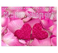 Mein Herz schlägt pink (Tischkalender 2026 DIN A5 quer), CALVENDO Monatskalender: Stillleben mit Herz in pink