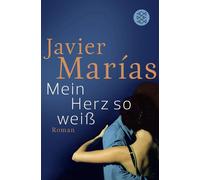 Mein Herz so weiß | Javier Marías