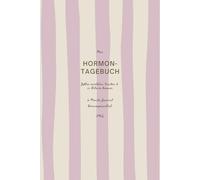Mein Hormon-Tagebuch: Zyklus verstehen, tracken & in Balance kommen - 6-Monats-Journal für Hormongesundheit, PMS & Perimenopause: Tages-Tracker, ... die ihren Körper endlich verstehen wollen