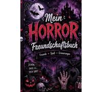 Mein Horror Freundschaftsbuch: Das schaurig-schöne Freundebuch zum Ausfüllen (Magische Freundschaftsbücher)