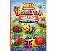 Mein Insekten-Malbuch für Kinder ab 3 Jahren: Süße Insekten-Motive zum Ausmalen - Schmetterlinge, Bienen, Käfer & Libellen • große, klare Linien • ... & Konzentration • DIN A4 Format • 36 Bilder