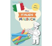 Mein Italien Malbuch: 70 Ausmalbilder für Kinder ab 4 Jahren | Entdecke Italien mit Sehenswürdigkeiten, Kultur, Tieren & Traditionen | Kreatives ... die Welt - Ausmalbücher für kleine Entdecker)