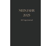 Mein Jahr 2025 - 365 Tage Journal / Dankbarkeit, Motivation & Persönliches Wachstum / In 5-Minuten am Tag