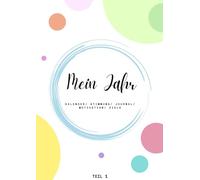 Mein Jahr: 6 Monate Kalender & Journal mit Stimmungstagebuch, Vision Board und Motivation für Kinder, Teenager und Erwachsene