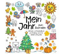 Mein Jahr zum Ausmalen: Jahreszeiten-Mitmachbuch zum Vorlesen, Malen & Entdecken | Über 50 Ausmalbilder, 12 Monatsmandalas & Bucketlist für Kinder von 5-10 Jahren