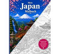 Mein Japan Malbuch: 80 detailreiche Ausmalbilder aus Italien für Stressabbau, Achtsamkeit und Entspannung, für Erwachsene (Malbücher aus aller Welt)