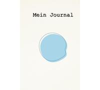 Mein Journal für innere Ruhe & Klarheit - Achtsamkeit & Selbstfürsorge im Alltag: Tagebuch für Morgen- und Abendroutine, Stressabbau, Selbstliebe & persönliche Entwicklung