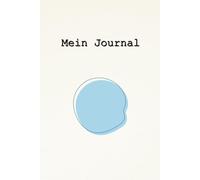 Mein Journal für innere Ruhe & Klarheit - Achtsamkeit & Selbstfürsorge im Alltag: Tagebuch für Morgen- und Abendroutine, Stressabbau, Selbstliebe & persönliche Entwicklung