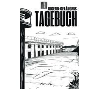 Mein Jugend Gefängnis Tagebuch: Das etwas andere Tagebuch für Häftlinge - Halte deine Erlebnisse und Erfahrungen deines Gefängnisaufenthaltes fest - Für Häftlinge, Angehörige und Freunde
