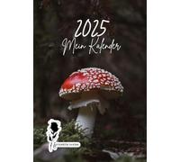 Mein Kalender 2025 - A5 - Jahreskalender, Terminkalender, Wochenplaner, Geburtstagsplaner mit Linierten- und Skizzenseiten von Seraphiiia-Design | ... Familie oder auch fürs Business | Fliegenpilz