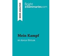 Mein Kampf by Adolf Hitler (Book Analysis): Detailed Summary, Analysis and Reading Guide (BrightSummaries.com)
