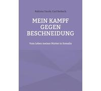 Mein Kampf gegen Beschneidung: Vom Leben meiner Mutter in Somalia