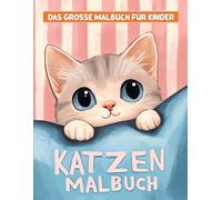 Mein Katzen Malbuch: Mit über 50 einzigartigen Katzen-Designs ist dieses Malbuch perfekt für Kinder und junge Künstler.