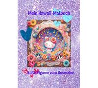 Mein Kawaii-Malbuch: Süße Figuren zum Ausmalen