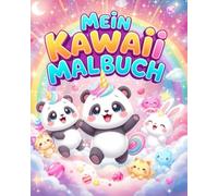 Mein Kawaii Malbuch: Süße Tiere & Leckere Snacks - Kreativer Ausmalspaß für Kinder von 4-8 Jahren