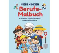 Mein Kinder Berufe-Malbuch: Erste Berufe kindgerecht erklärt und kreativ ausgemalt
