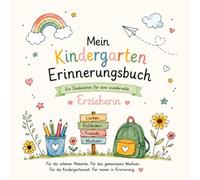 Mein Kindergarten Erinnerungsbuch - Ein Dankeschön für eine wundervolle Erzieherin: Erinnerungsbuch für Erzieherinnen - Ein persönliches ... und Erinnerungen unserer Kindergartenkinder