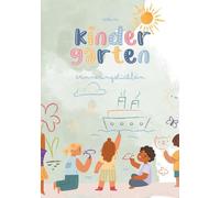 Mein Kindergarten-Erinnerungsbuch: Liebevolle Erinnerungen an die Kitazeit gebündelt in einem Buch