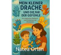 ✨ Mein Kleiner Drache und die Farben der Gefühle ✨: ✨ Eine Reise durch Gefühle, Freundschaft und Feuerschein ✨