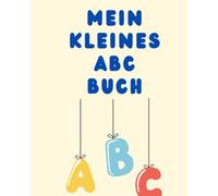 Mein kleines ABC Buch: Das ABC lernen