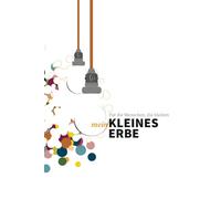 Mein Kleines Erbe: Ein fürsorgliches Begleitwerk, um Wünsche, Werte und Verantwortung für die Menschen festzuhalten, die bleiben.