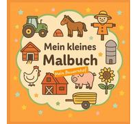 Mein kleines Malbuch - Mein Bauernhof (Meine kleinen Malbücher)