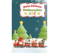 Mein kleins Weihnachts ABC, erste Buchstaben, Schreib- und Schwungübungen für Schreibanfänger in der Weihnachtszeit
